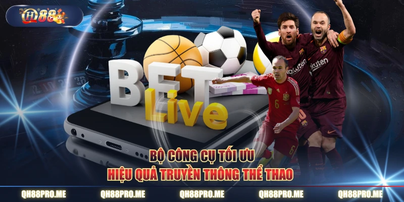 Bộ công cụ tối ưu hiệu quả truyền thông Thể thao