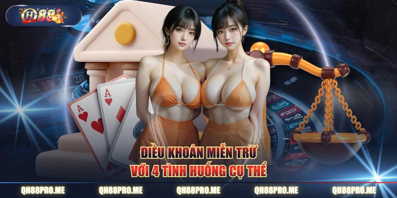 Điều khoản miễn trừ với 4 tình huống cụ thể