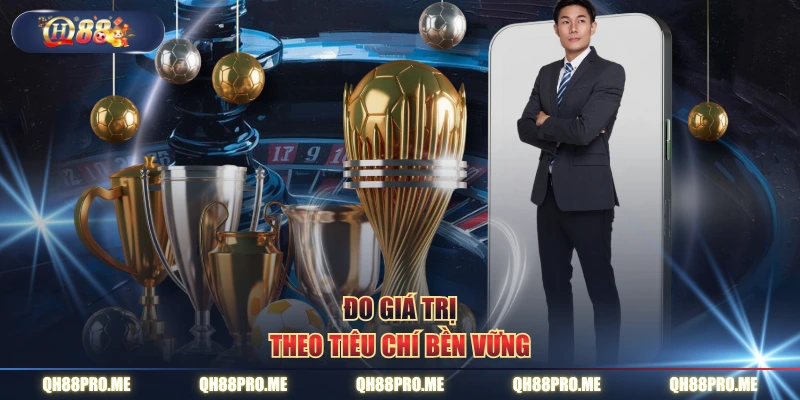 Đo giá trị theo tiêu chí bền vững