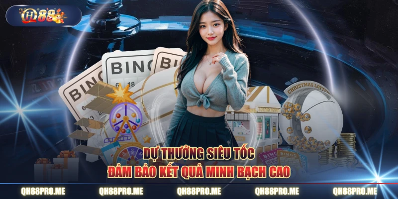 Dự thưởng siêu tốc đảm bảo kết quả minh bạch cao