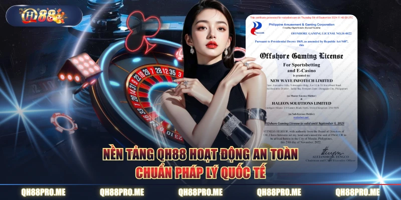 Nền tảng QH88 hoạt động an toàn chuẩn pháp lý quốc tế